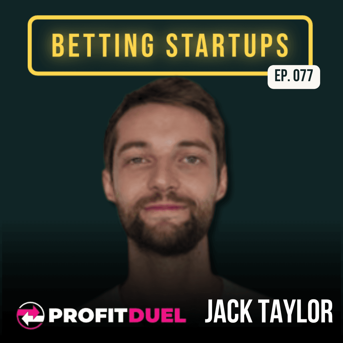 Ep. 77: The matched betting opportunity w/ Jack Taylor from ProfitDuel