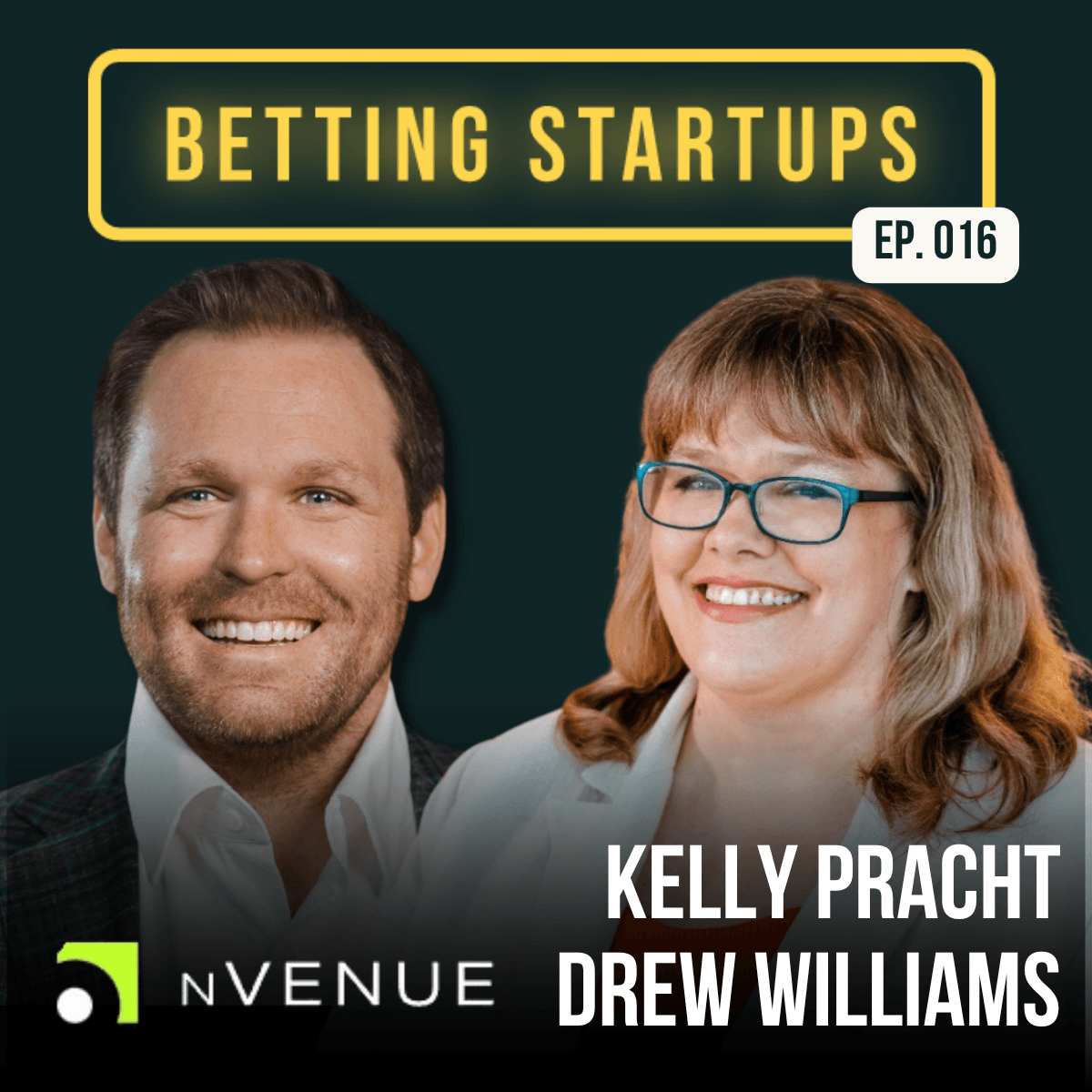 Ep. 16 - Kelly Pracht & Drew Williams, nVenue