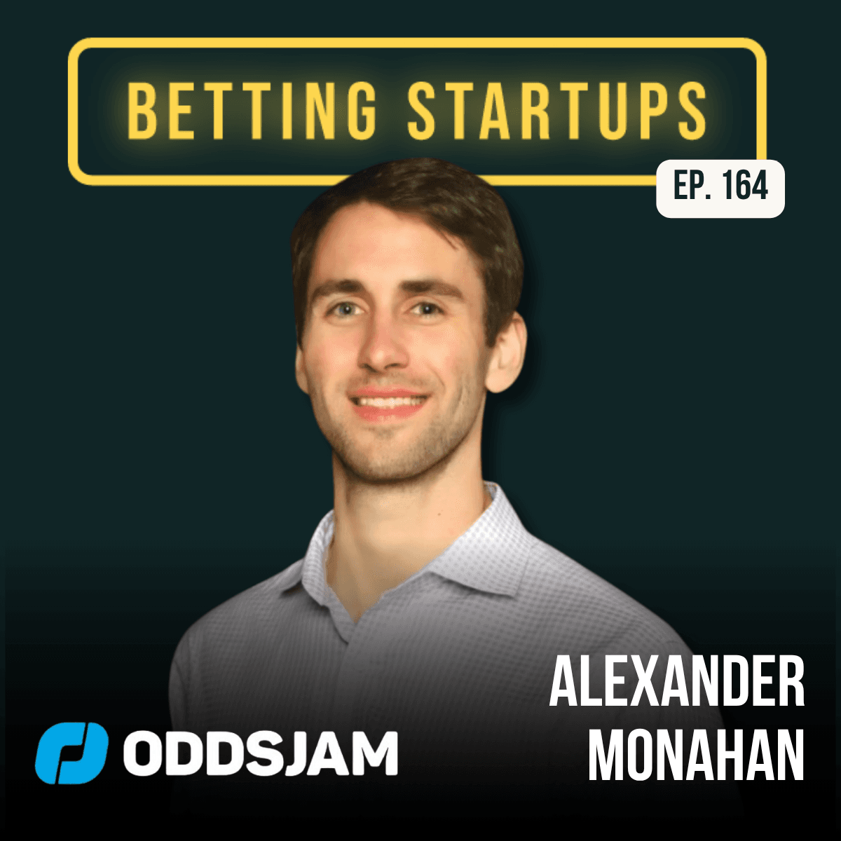 Ep. 164: Life after selling for $160 million w/ Alexander Monahan from OddsJam (acquired by Gambling.com)