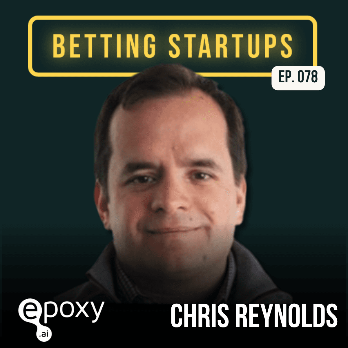 Ep. 78: Using AI to bring personalization to sports betting w/ Chris Reynolds from Epoxy.ai