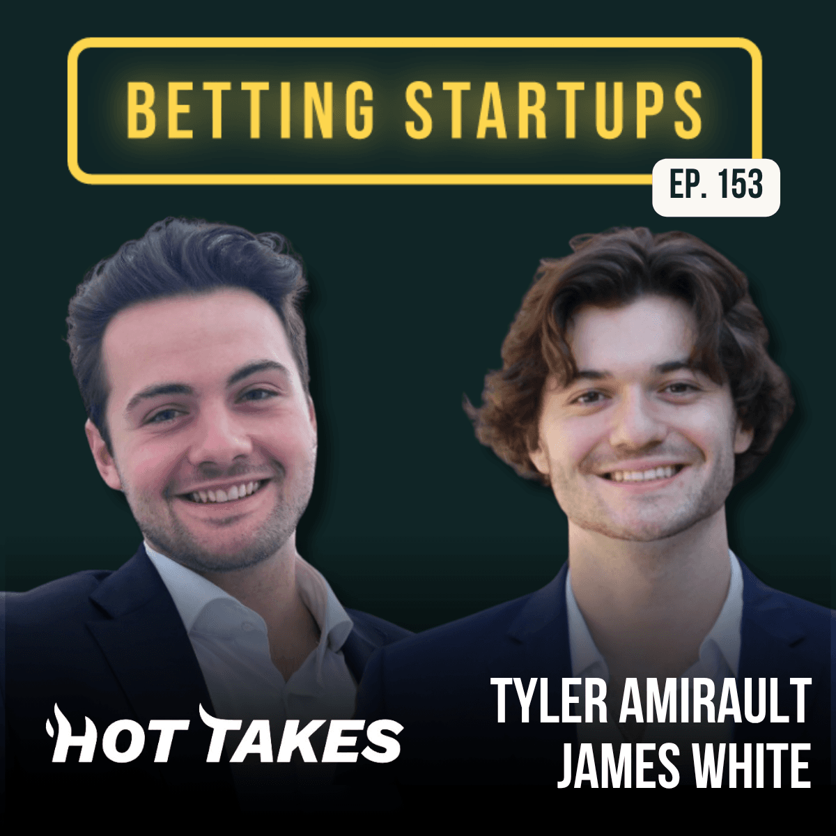Converting sports fans into sports bettors w/ Tyler Amirault & James White from HotTakes