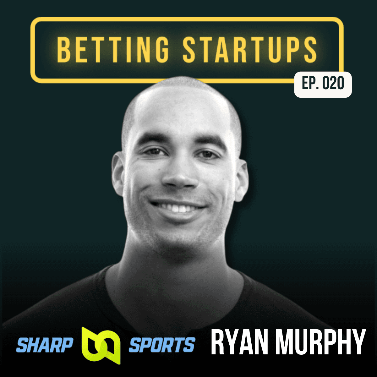 Ep. 20 - Ryan Murphy, SharpSports