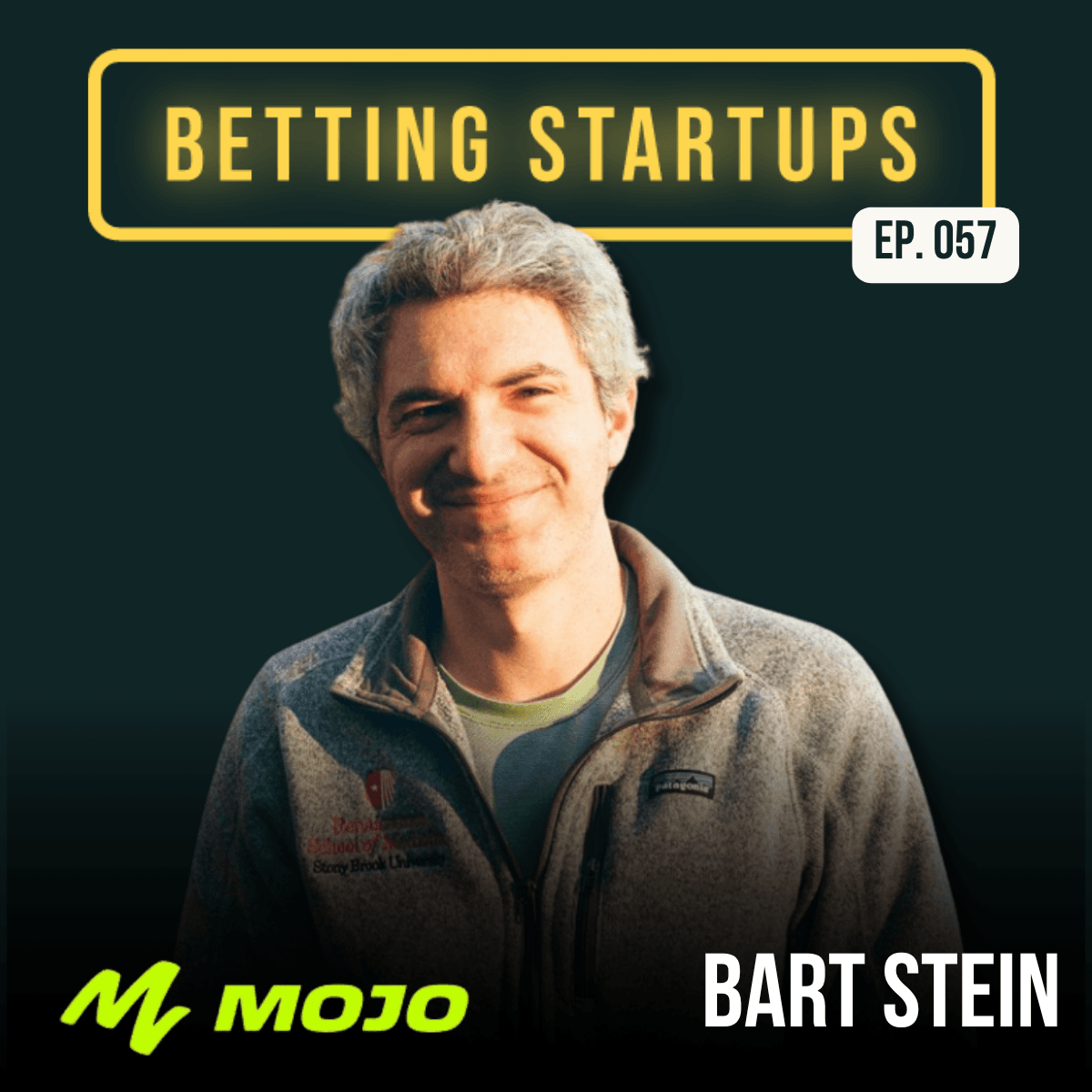 Ep. 57 - Bart Stein, Mojo