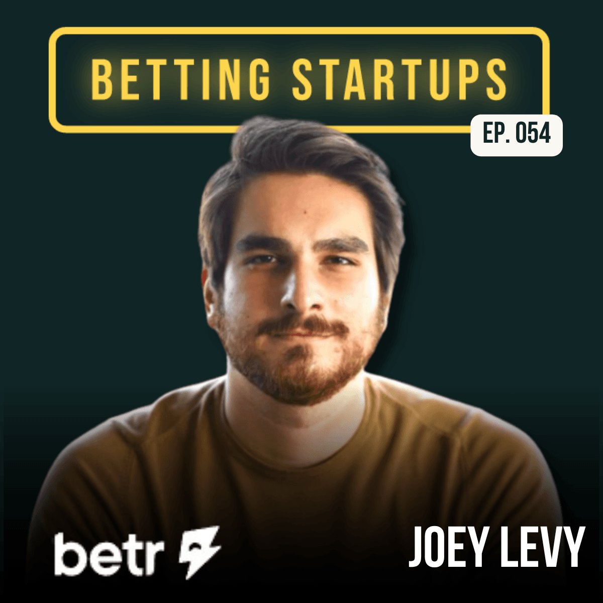 Ep. 54 - Joey Levy, Betr
