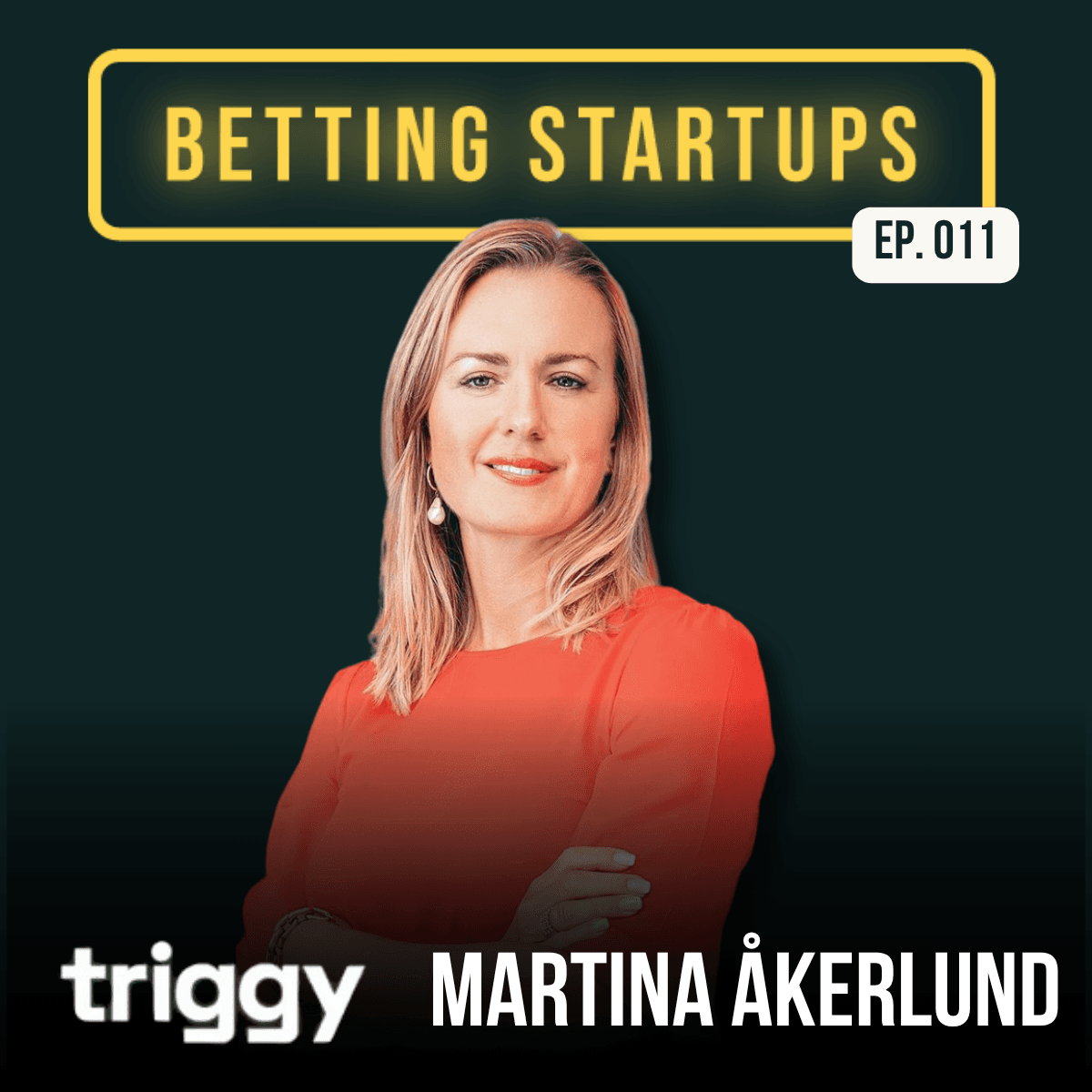 Martina Åkerlund, Triggy