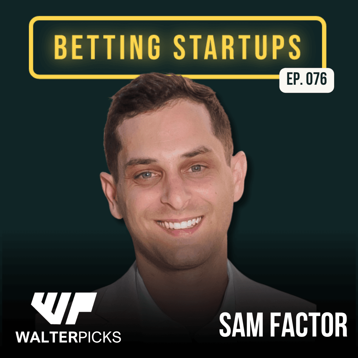 Ep. 76 features Sam Factor, founder & CEO of WalterPicks, which is a next-generation fantasy insights app. 