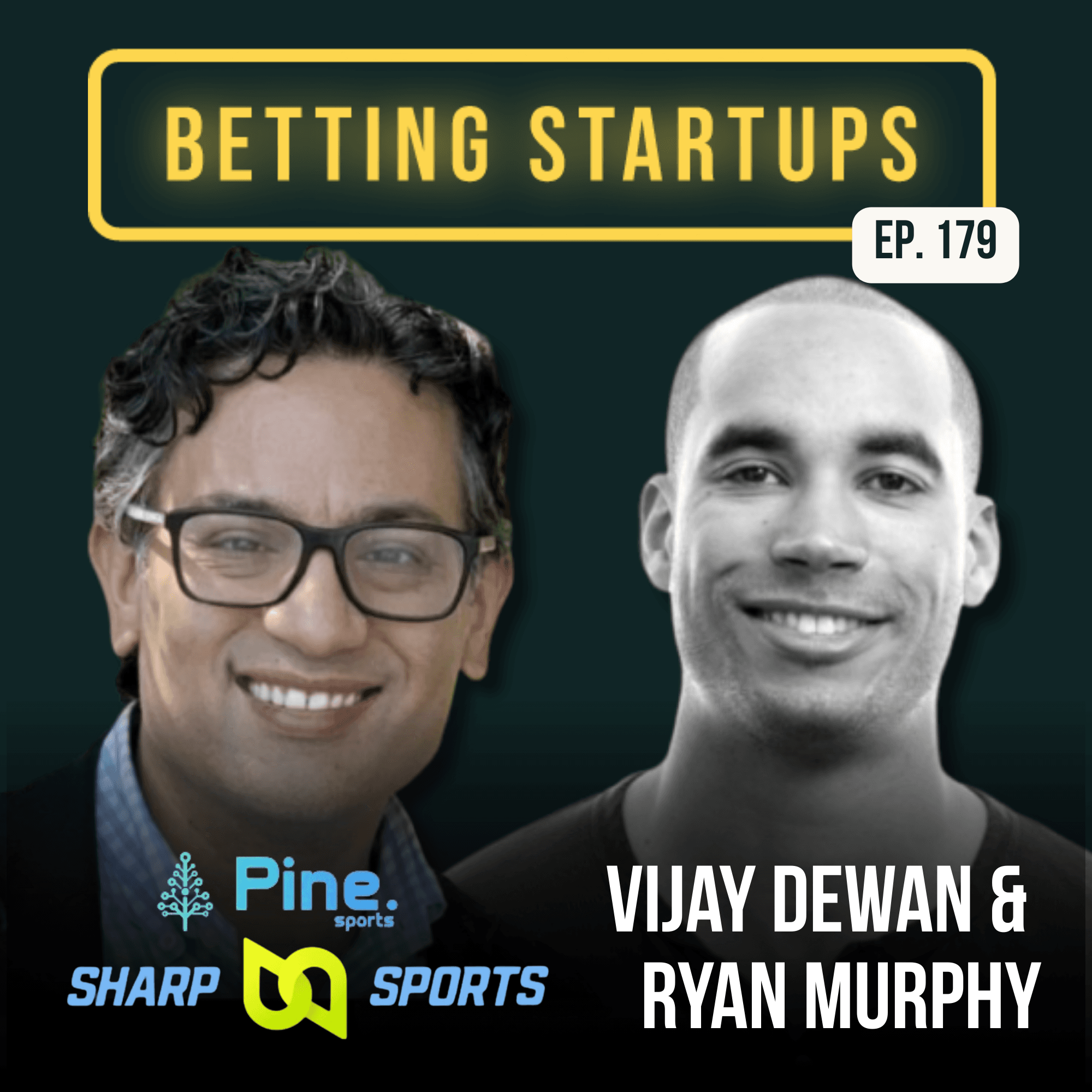 Ep. 179: Just merged: Pine Sports and SharpSports join forces w/ Vijay Dewan & Ryan Murphy