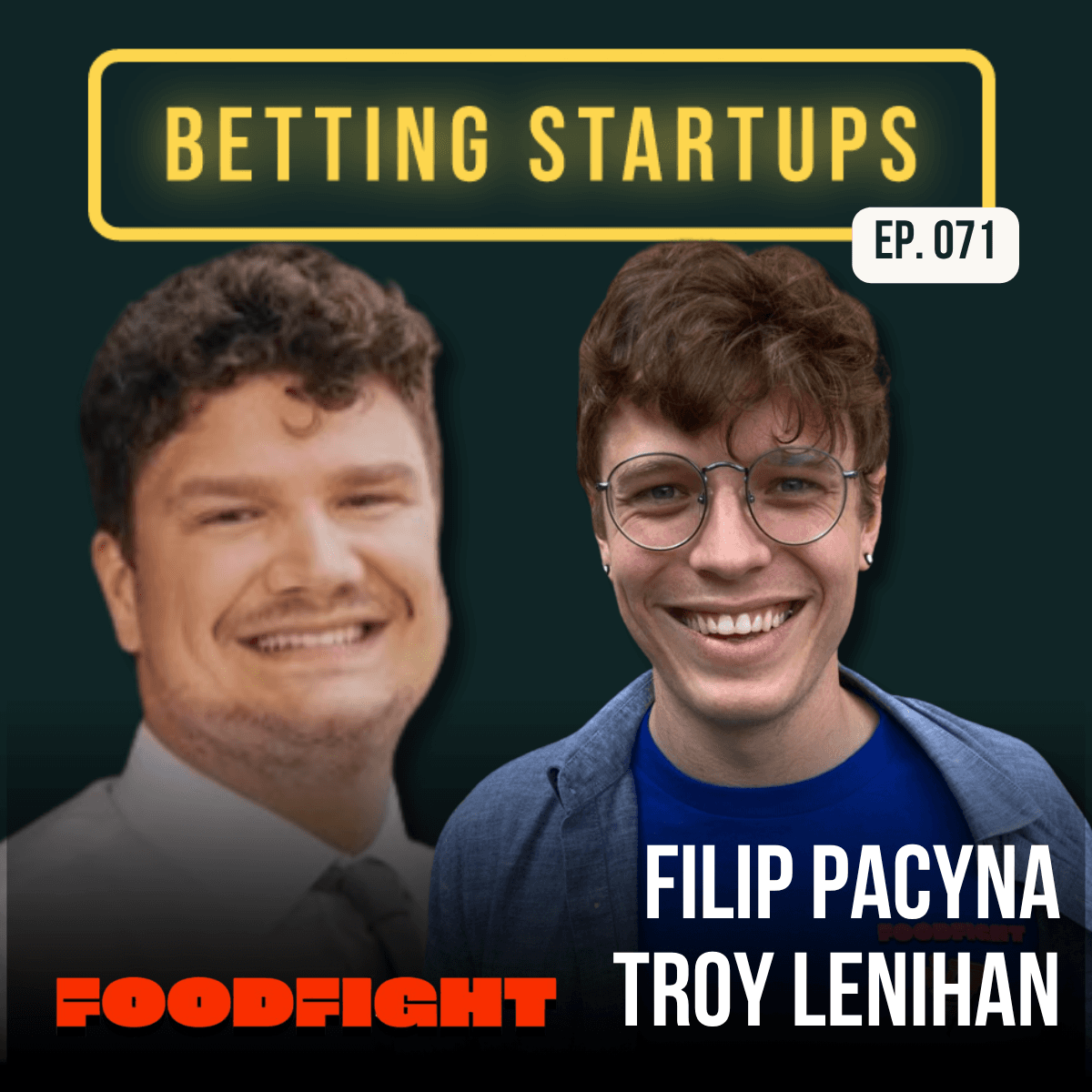 Ep. 71: Making bets using food and drinks as currency w/ Filip & Troy from FoodFight